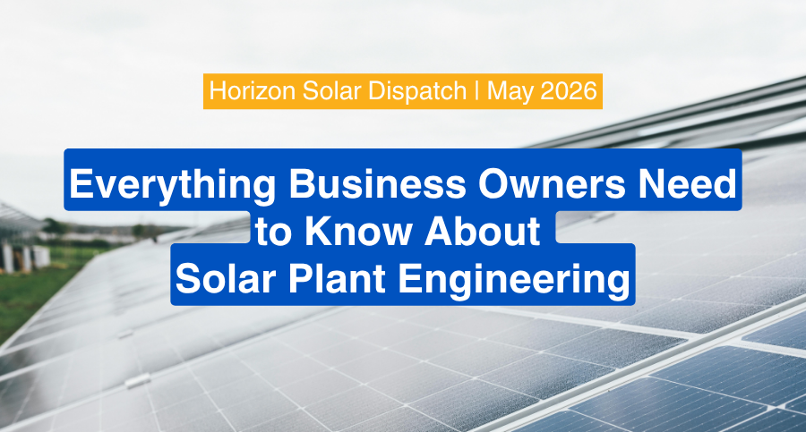 Horizon’s Solar Dispatch  –  May 2026
